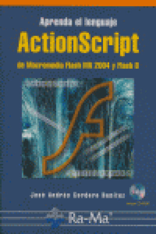 Book Aprenda el lenguaje ActionScript 2.0 de Macromedia Flash MX2004 y Flash 8. Cordero Benítez