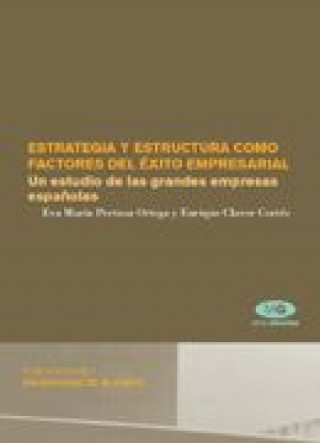 Kniha Estrategia y estructura como factores del éxito empresarial Pertusa Ortega