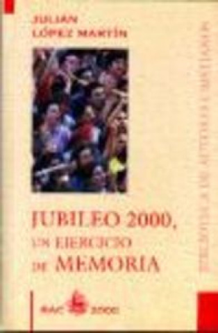 Boek Jubileo 2000, un ejercicio de memoria López Martín