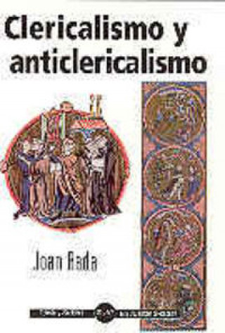 Kniha Clericalismo y anticlericalismo Bada Elías