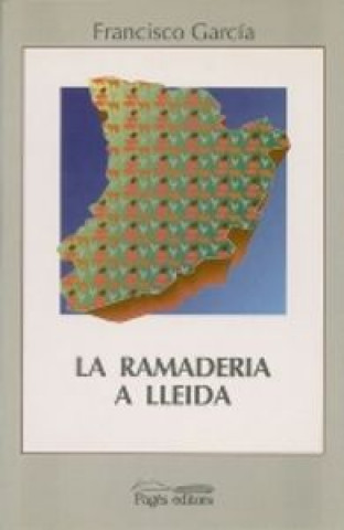 Knjiga La ramaderia a Lleida (1940-1993) García