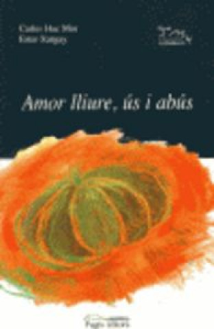 Könyv Amor lliure, ús i abús Hac Mor