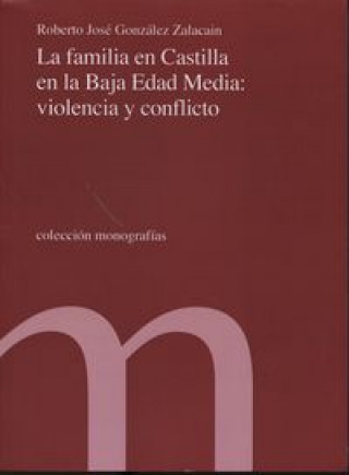 Kniha La familia en Castilla en la Baja Edad Media GONZALEZ
