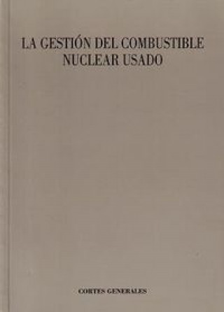Kniha La gestión del combustible nuclear usado 