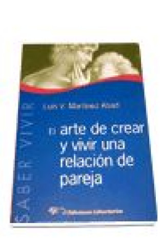 Книга ARTE DE CREAR Y VIVIR UNA RELACION DE PAREJA, EL MARTINEZ ABAD