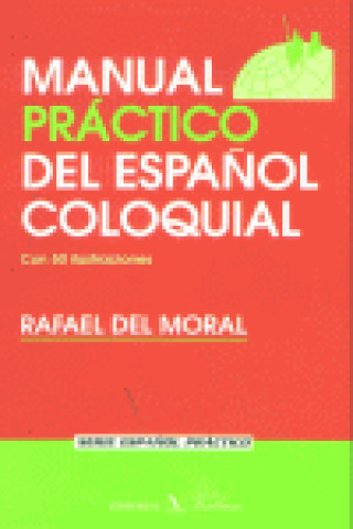 Könyv Manual práctico del español coloquial Moral