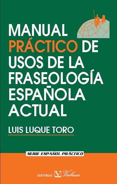 Kniha Manual práctico de usos de la Fraseología española actual Luque de Toro