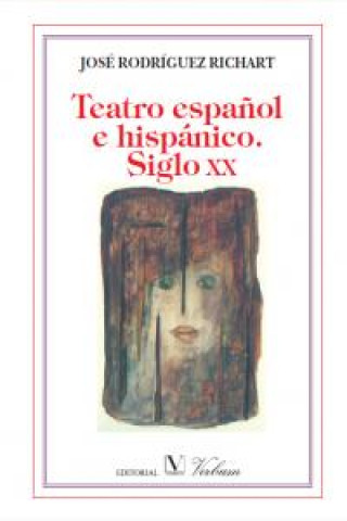 Книга Teatro español e hispánico. Siglo XX Rodríguez Richart