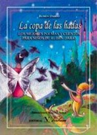 Kniha La copa de las hadas. LOS MEJORES POEMAS Y CUENTOS PARA NIÑOS DE RUBÉN DARÍO Darío