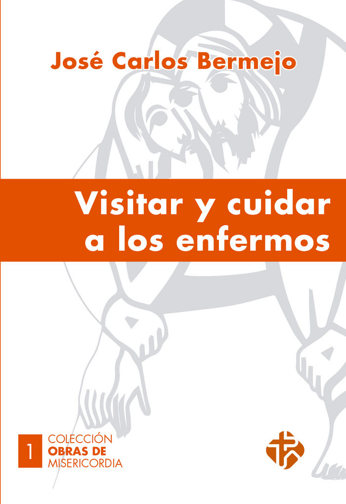 Book Visitar y cuidar a los enfermos Bermejo Higuera