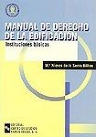 Buch MANUAL DE DERECHO DE LA EDIFICACION SERNA BILBAO
