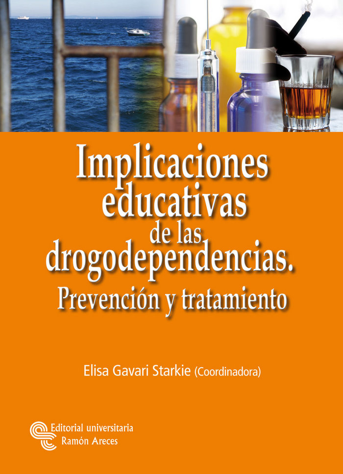 Carte Implicaciones educativas de las drogodependencias. Prevención y tratamiento Gavari Starkie