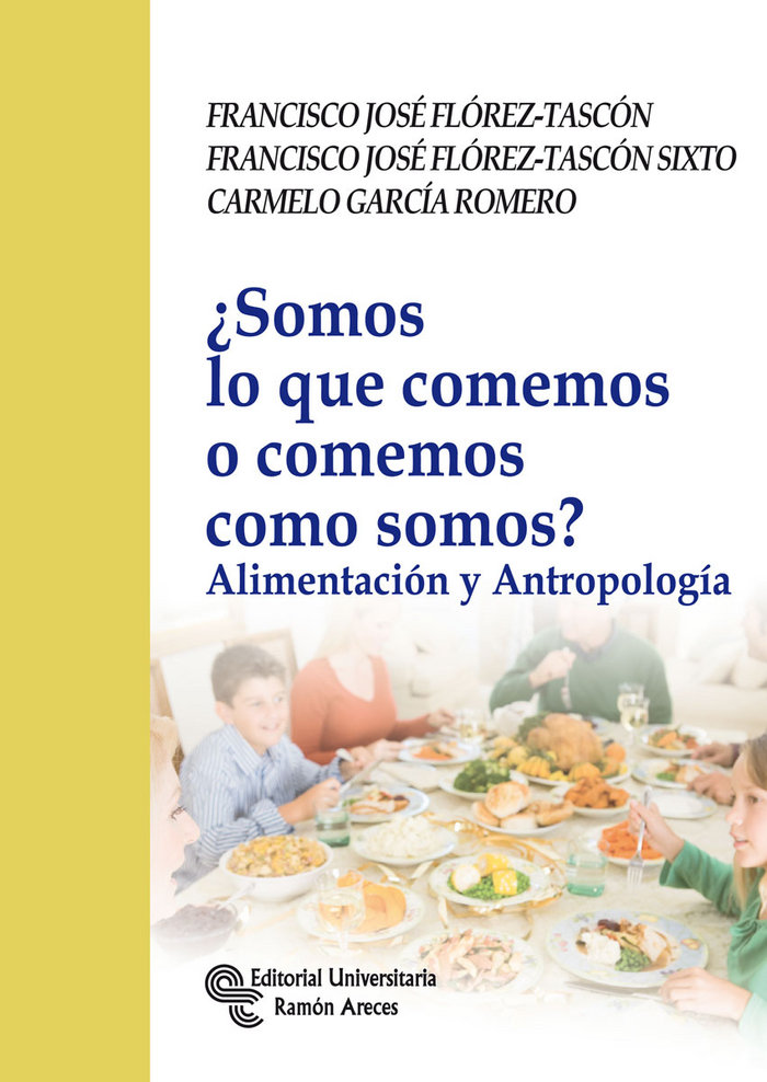 Knjiga ¿Somos lo que comemos o comemos como somos? Flórez Tascón