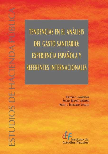 Könyv Tendencias en el análisis del gasto sanitario: experiencia española y referencias internacionales 