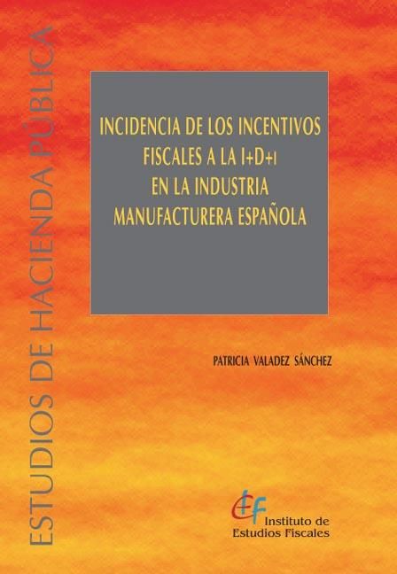 Carte Incidencia de los incentivos fiscales a la I+D+i en la industria manufacturera española Valadez Sánchez