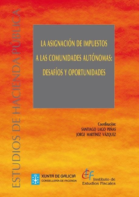Könyv La asignación de impuestos a las Comunidades Autónomas: desafíos y oportunidades 