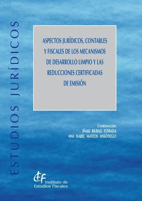 Книга Aspectos jurídicos, contables y fiscales de los mecanismos de desarrollo limpio y las reducciones ce 