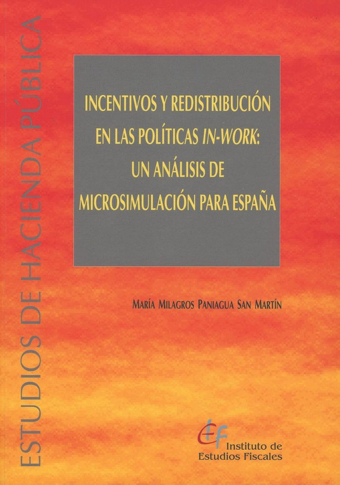 Книга Incentivos y redistribución en las políticas in-work: un análisis de microsimulación para España Paniagua San Martín