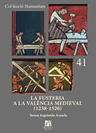 Kniha La fusteria a la València medieval (1238-1520). Izquierdo Aranda