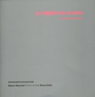 Книга Lo digital en el arte. Cuaderno didáctico 