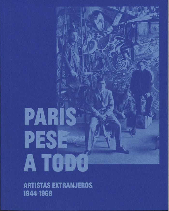 Kniha París pese a todo. Artistas extranjeros, 1944-1968 