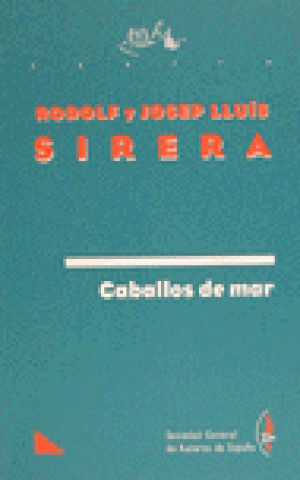 Knjiga CABALLOS DE MAR -SGAE 24- SIRERA