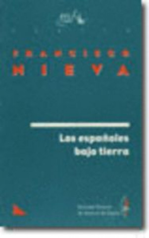 Kniha ESPAÑOLES BAJO TIERRA-S.G.A.E.- NIEVA
