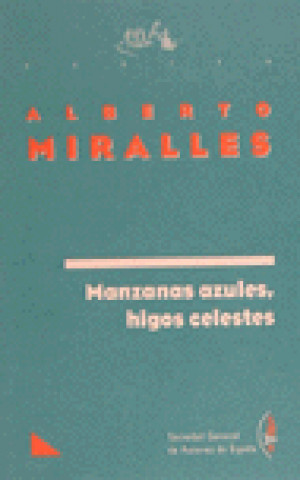 Książka MANZANAS AZULES,HIGOS CELESTES-SGAE 36 MIRALLES