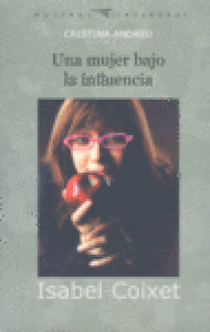 Knjiga ISABEL COIXET UNA MUJER BAJO LA INFLUENCIA Andreu