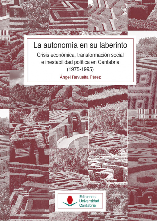 Kniha La Autonomía en su laberinto: crisis económica, transformación social e inestabilidad política en Ca Revuelta