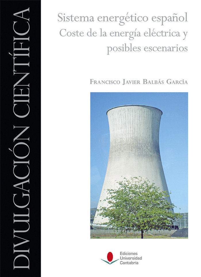 Книга Sistema energético español. Coste de la energía eléctrica y posibles escenarios Balbás García