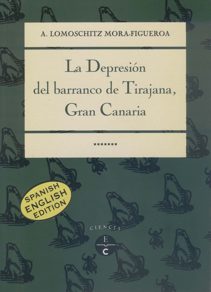 Könyv ANALISIS DEL ORIGEN Y EVOLUCION DE LA DEPRESION DEL BARRANCO DE TIRATANA, GRAN CANARIA LOMOSCHITZ MORA-FIGUEROA