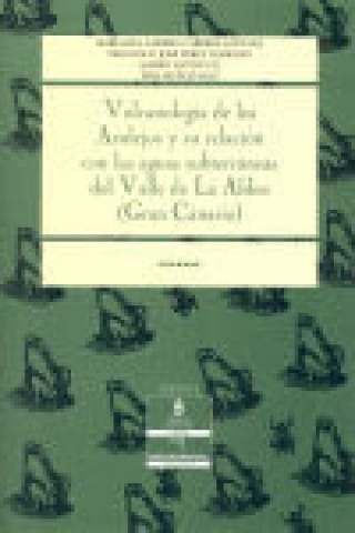 Knjiga Volcanolog­a de los azulejos y su relación con las aguas subterráneas del Valle de La Aldea (Gran Ca CABRERA SANTANA