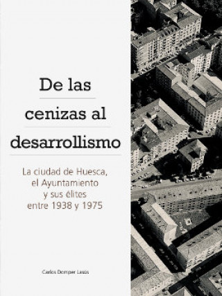 Knjiga De las cenizas al desarrollismo Domper Lasús
