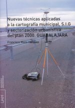 Könyv Nuevas técnicas aplicadas a la cartografía municipal, S.I.G y sectorización urbanística del plan 200 Maza Vázquez
