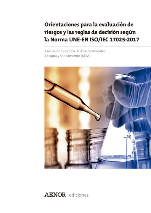 Könyv Orientaciones para la evaluación de riesgos y las reglas de decisión según la Norma UNE-EN ISO/IEC 1 
