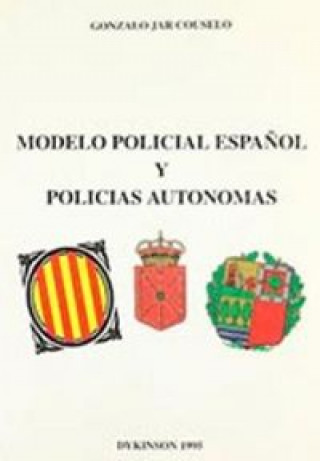 Könyv Modelo policial español y polic­as autónomas 