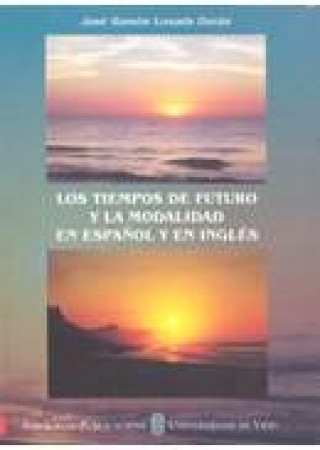 Carte Los tiempos de futuro y la modalidad en español y en inglés Losada Durán