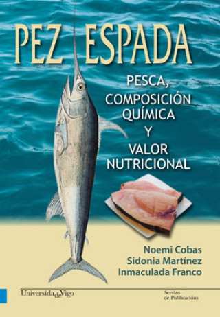 Kniha Pez espada. Pesca, composición química y valor nutricional Cobas García