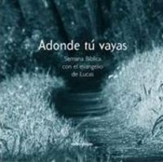 Buch Adonde tú vayas La Casa de la Biblia