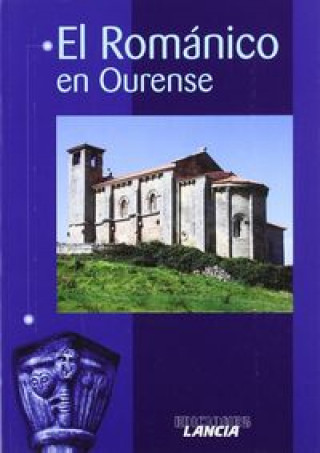 Kniha El románico en Ourense SAINZ SAIZ