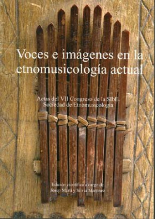 Kniha Voces e imágenes en la etnomusicología actual. Actas del VII Congreso de la Sibe. Sociedad de etnomu AAVV