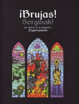 Книга ¡Brujas! Sorginak! Los archivos de la Inquisición y Zugarramurdi ESPAÑA. SUBDIRECCION GENERAL D