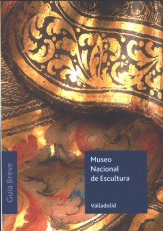 Kniha Museo Nacional de Escultura. Guía breve 