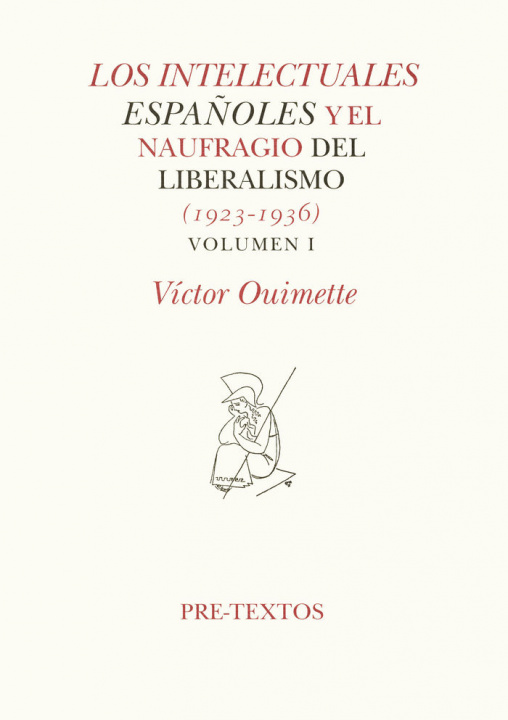 Kniha Los intelectuales españoles y el naufragio del liberalismo (1923-1936) Ouimette