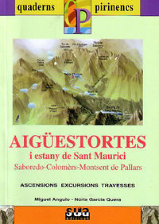 Kniha Aigüestortes i Estany de Sant Maurici (Saborado, Colomers, Montsent de Pallars) Garcia i Quera