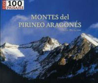 Kniha MONTES DEL PIRINEO ARAGONÉS, LOS 100 PAISAJES DELGADO PASCUAL