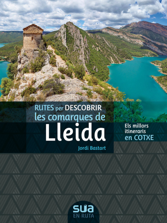 Könyv Rutes per descobrir les comarques de Lleida Bastart i Cassé