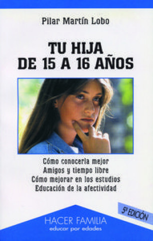 Könyv Tu hija de 15 a 16 años Martín Lobo