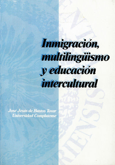Kniha INMIGRACION, MULTILINGUISMO Y EDUCACION INTERCULTURAL BUSTOS